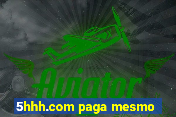5hhh.com paga mesmo